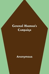 bokomslag General Harmar's Campaign