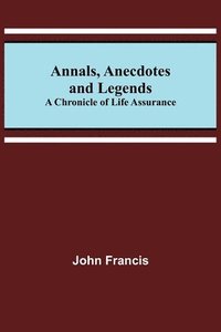 bokomslag Annals, Anecdotes and Legends