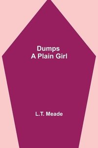 bokomslag Dumps a Plain Girl