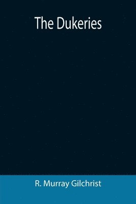 R Murray Gilchrist, R. Murray Gilchrist - Dukeries, Häftad