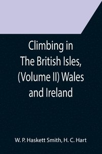 bokomslag Climbing in The British Isles, (Volume II) Wales and Ireland