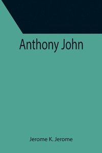 bokomslag Anthony John