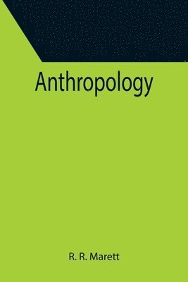 R R Marett, R. R. Marett - Anthropology, Häftad