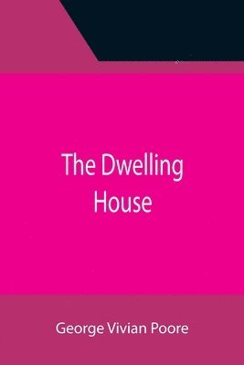 bokomslag Dwelling House