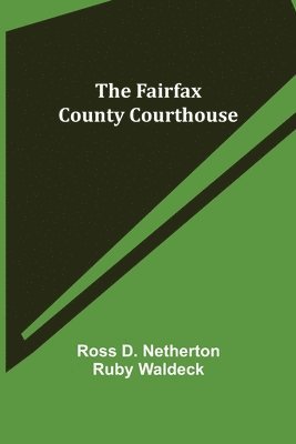 The Fairfax County Courthouse 1