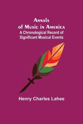 bokomslag Annals of Music in America