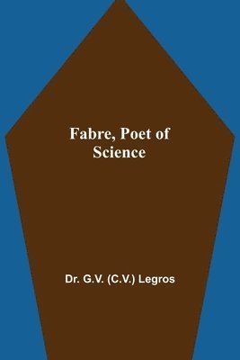 bokomslag Fabre, Poet of Science