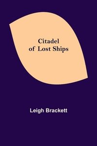 bokomslag Citadel of Lost Ships