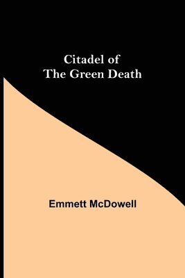 Citadel of the Green Death 1