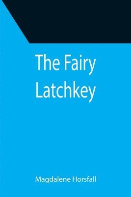 bokomslag The Fairy Latchkey