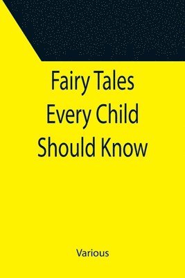 bokomslag Fairy Tales Every Child Should Know