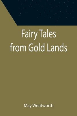 bokomslag Fairy Tales from Gold Lands