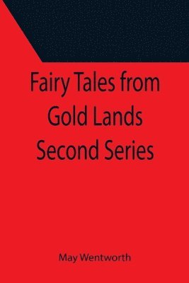 bokomslag Fairy Tales from Gold Lands Second Series