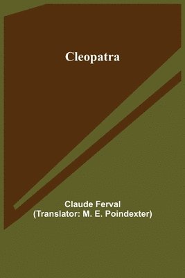 Claude Ferval - Cleopatra, Häftad