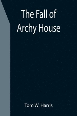 Fall of Archy House