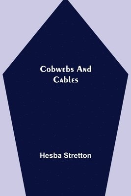 Cobwebs and Cables 1