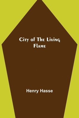 City of the Living Flame 1