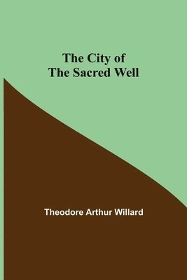 The City of the Sacred Well 1