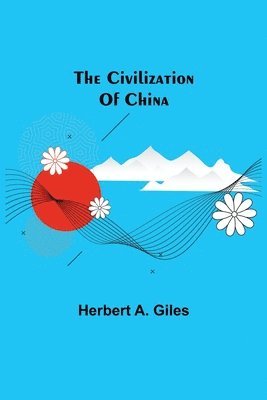 The Civilization Of China 1