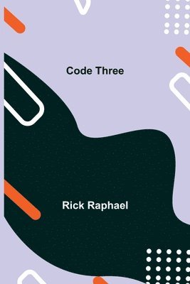 Rick Raphael - Code Three, Häftad