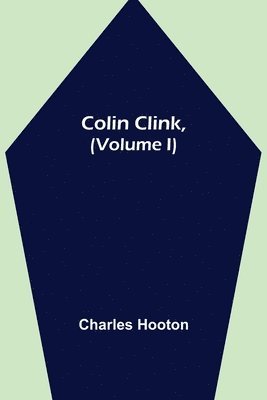 Colin Clink, (Volume I) 1