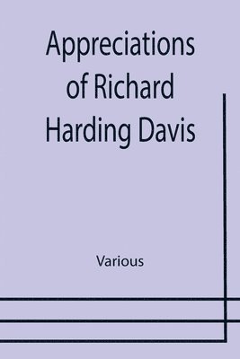 bokomslag Appreciations of Richard Harding Davis