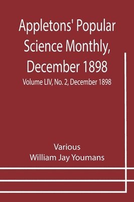 bokomslag Appletons' Popular Science Monthly, December 1898; Volume LIV, No. 2, December 1898