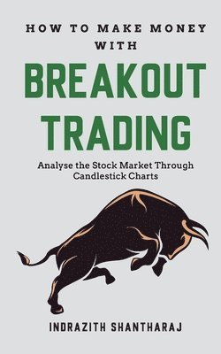 How to Make Money Through Breakout Trading 1
