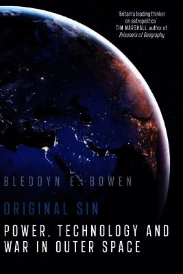 Original Sin: Power, Technology and War in Outer Space (English)
