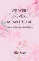 Palle Vasu - We Were Never Meant To Be, Häftad