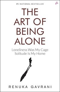 bokomslag The Art of Being Alone