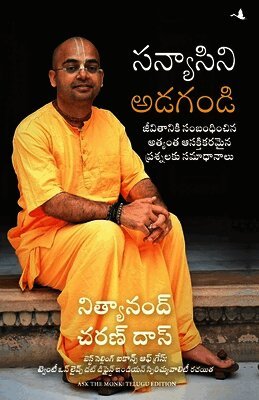 Nityanand Charan Das - Ask the Monk: Answers to Life's Most Intriguing Questions (Telugu), Häftad