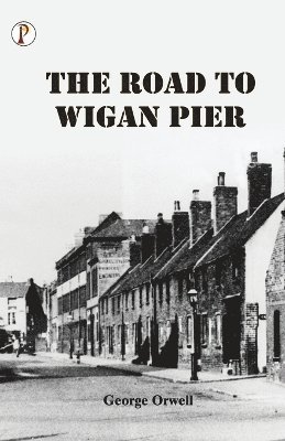 The Road to Wigan Pier 1