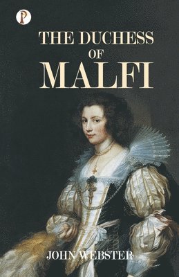 John Webster - Duchess of Malfi, Häftad