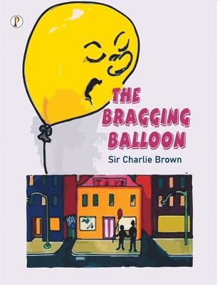 Charlie Brown, Sir Brown ,Charlie - Bragging Balloon, Häftad
