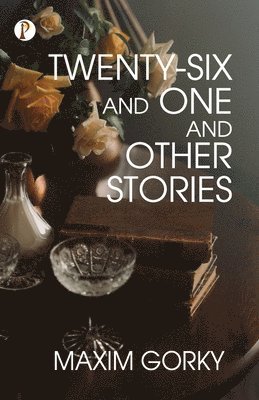 Twenty-Six And One and Other Stories 1