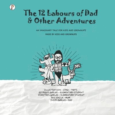 Twelve Labours Of Dad And Other Adventures