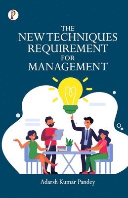 The New Techniques Requirement for Management 1