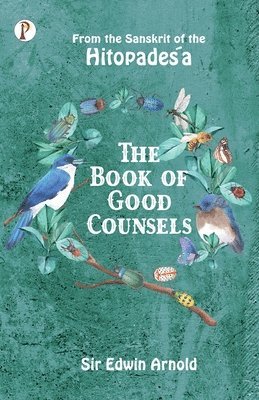 Edwin Arnold, Sir Edwin Arnold - Book of Good Counsels, Häftad