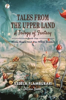 bokomslag Tales From The Upper Land, A Trilogy Of Fantasy