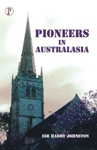 bokomslag Pioneers in Australasia