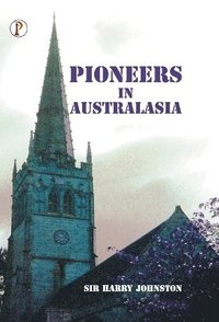 bokomslag Pioneers in Australasia