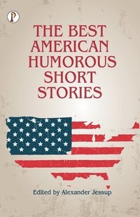 bokomslag The Best American Humorous Short Stories