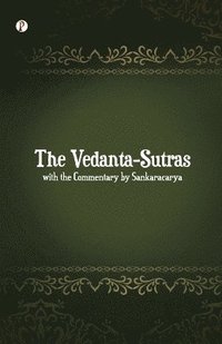 bokomslag The Vedanta-Sutras with the Commentary by Sankaracarya