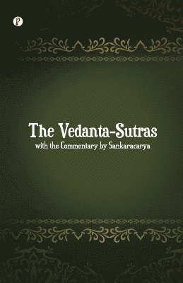 The Vedanta-Sutras with the Commentary by Sankaracarya 1