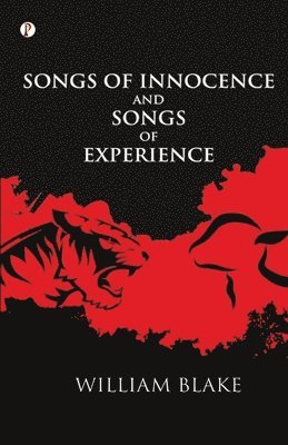 William Blake - Songs of Innocence and of Experience, Häftad