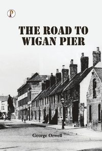 bokomslag The Road to Wigan Pier