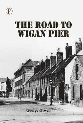 The Road to Wigan Pier 1