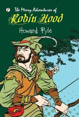 Howard Pyle - Merry Adventures of Robin Hood, Inbunden
