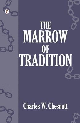 The Marrow of Tradition 1